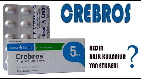 crebros 5 mg nedir ne ise yarar